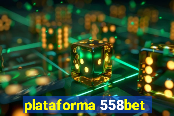 plataforma 558bet